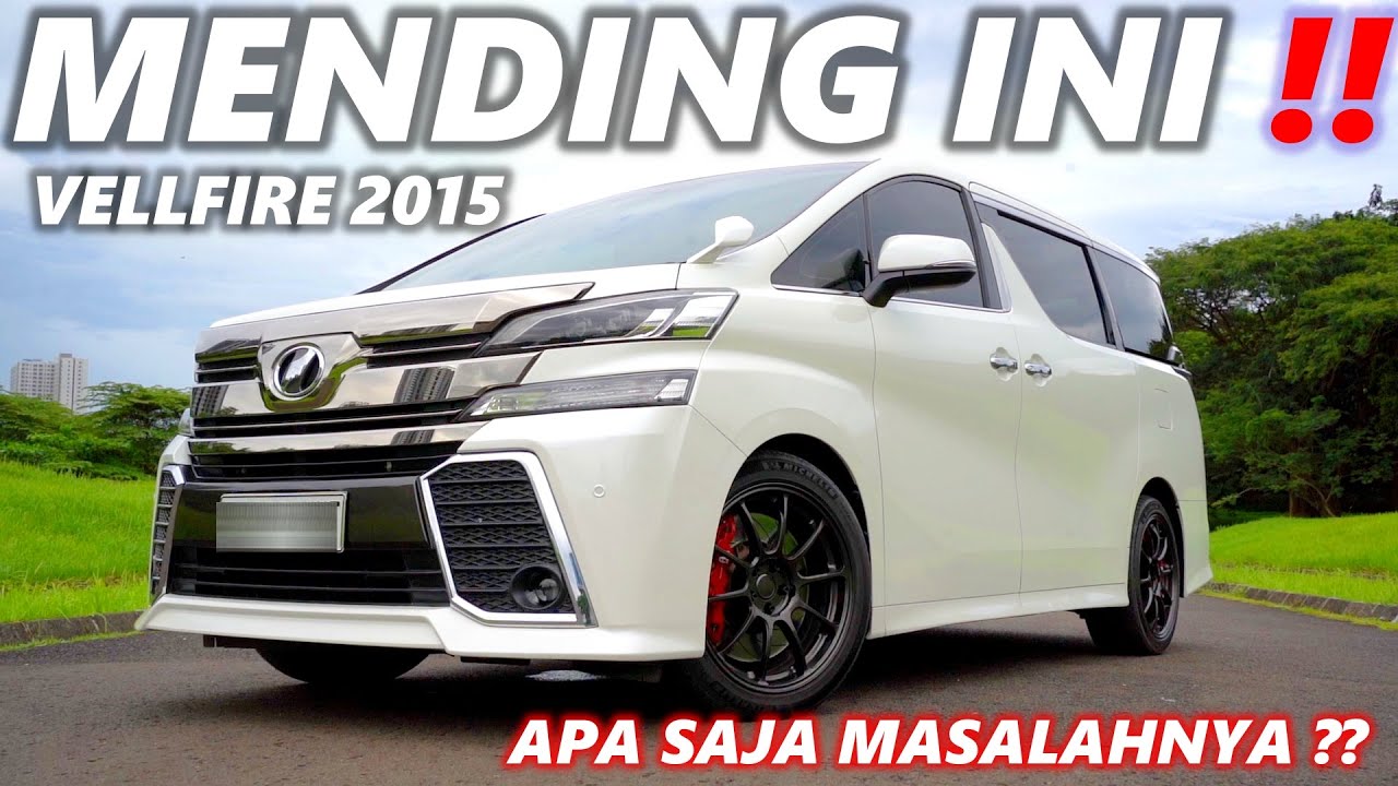 BUDGET 600 JUTA MENDING BELI TOYOTA VELLFIRE ‼️