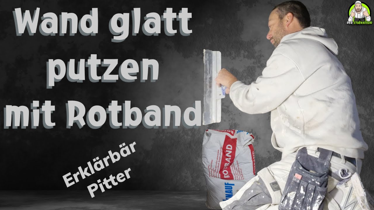 Wand glatt verputzen, mit Knauf Rotband - Erklärbär Pitter
