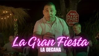 La Decana - La Gran Fiesta (Video Oficial)
