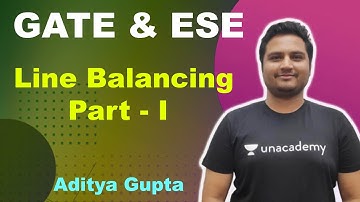 GATE & ESE | Line Balancing Part - I | Mechanical | Aditya Gupta