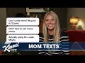 Celebrities Read Texts from Their Moms #3