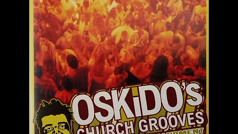 Oskido's Church Grooves: The 4th Commandment - Mixed by Oskido [2004]