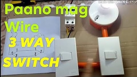 3 Way Switch - tagalog Tutorial | electrical wiring installation nc2 | Local Electrician