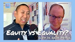 Equity vs Equality in Online Learning | Guest Dr. Geoff Stetson