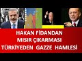 HAKAN FİDANDAN  MISIR ÇIKARMASI  TÜRKİYEDEN   GAZZE  HAMLESİ