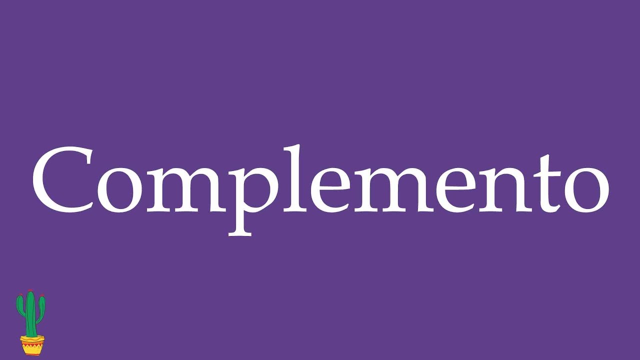 How to Pronounce ''Complemento'' (Complement) Correctly in Spanish 🇲🇽 ...