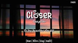 [IndoSub] Taeyeon (태연) - Closer (가까이) [To The Beautiful You OST (아름다운 그대에게 OST)]