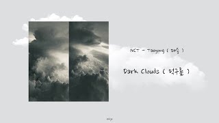 〖韓繁中字〗NCT Taeyong(태용/泰容) - Dark Clouds(먹구름) [ Han/Chi Lyrics ]