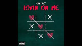 Kertasy - Lovin On Me (Official Audio)