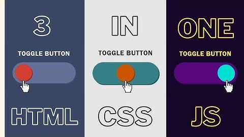 3 in one Toggle Button with JavaScript | Toggle Button Using HTML, CSS And  Java Script