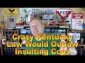 Crazy Kentucky Law Would Outlaw Insulting Cops - Ep. 7.341
