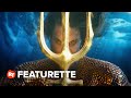 Aquaman and the Lost Kingdom Exclusive Featurette - Finding the Lost Kingdom (2023)
