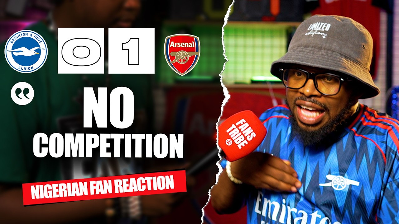 BRIGHTON 0-1 ARSENAL ( @psalmwrite - NIGERIAN FAN REACTION) - Premier League 2025/2026