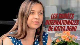 Coup d&#39;oeil sur les Soirées Internationales de  Katya Deno