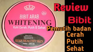 Review Bibit Arab Whitening|| Pencerah badan