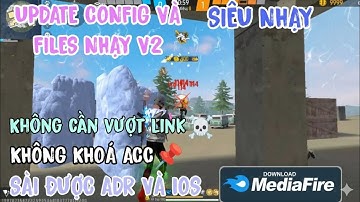 #REG FF OB51 , UPDATE SHARE CONFIG KÈM FILES NHẠY , LINK MEDIAFIRE , SÀI ĐƯỢC ADR VÀ IOS , ANTIBAND