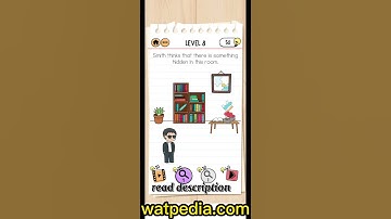 Brain Test 2 Smith and Joe Part 1 Level 8 Smith thinks that there is something hidden in this room