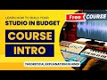 Studio in budget  learn how to design home recording studio in low budget  free hindi course intro