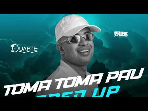 Toma Toma Pau ( Sped Up ) MC Gw, DJ Duarte, DJ TN Beat, DJ Dédda, Djay Vmc