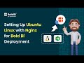 Setting Up Ubuntu Linux with Nginx for Bold BI® Deployment