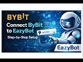 How to Connect ByBit to EazyBot (API Setup Step-by-Step)
