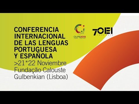 #CILPE2019 | PAINEL 1 - Espanhol e Português: duas línguas com futuro