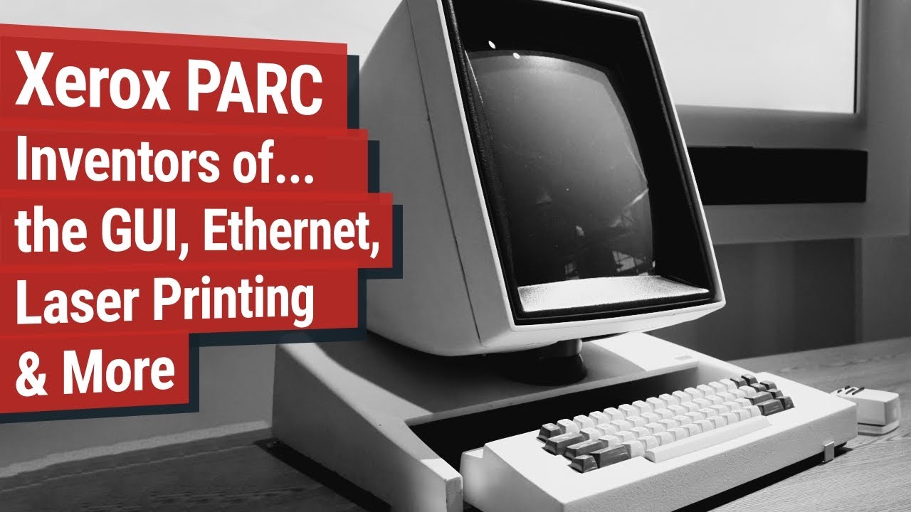 Xerox PARC: The minds behind the GUI, Ethernet, Laser Printing, and Much More - YouTube