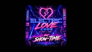 " Electric Love Code " Mix ( DJ SHOW-TIME  )