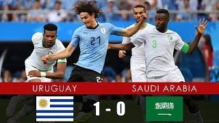 URUGUAY vs SAUDI ARABIA 1-0 - All Goals & Extended Highlights - 20th June 2018