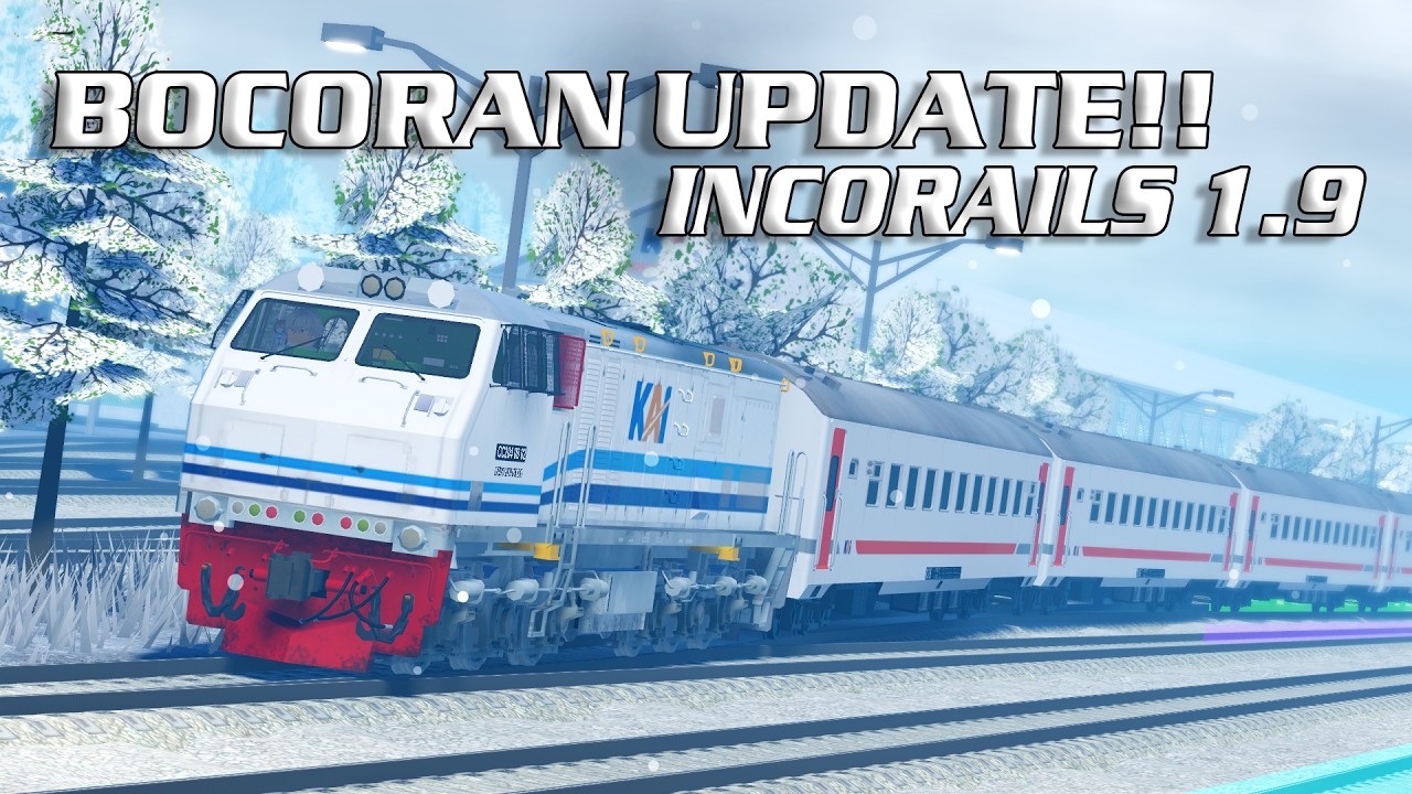 SUDAH TERLIHAT JADWAL RILISNYA? BOCORAM UPDATE INCORAILS 1.9 || Roblox ...