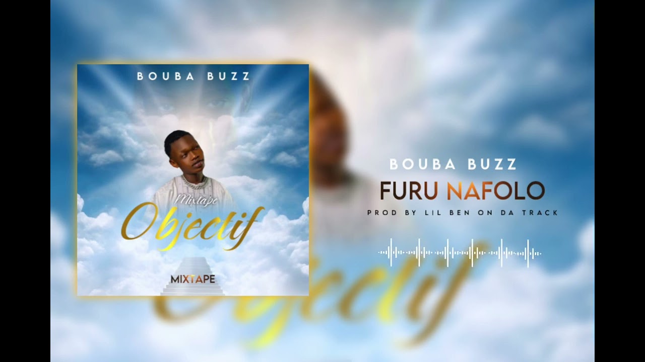 Bouba buzz - FURU NAFOLO ( Mixtape Objectif )