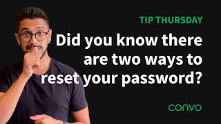 Did you know there are two ways to reset your password? - TIP THURSDAY - Convo screenshot 4