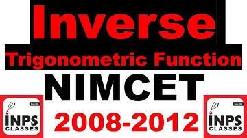 Inverse Trigonometric Function NIMCET 2008- 20012 Solution by Nitin Agrawal INPS Classes