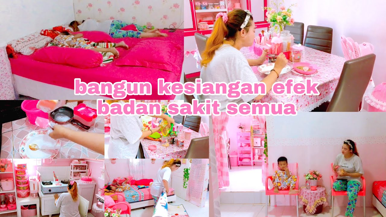 tidur malam gak nyenyak, bangun tidur jadi kesiangan | efek badan sakit, semua di kerjain sat set