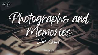 Jim Croce - Photographs and Memories (Lyrics)