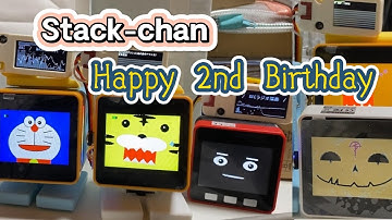 Happy 2nd Birthday to Stack-chan!