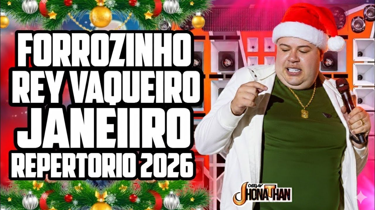 SET REY VAQUEIRO 2026 FORROZINHO DE JANEIRO 2026, REPERTORIO NOVO ((DJ JHONATHAN)) 