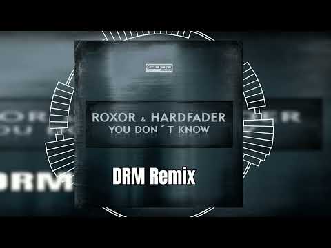 Roxor & Hardfader - You Don't Know (DRM Remix) // HANDS UP // GOOD SOURCE //