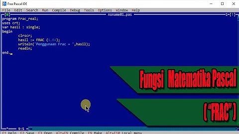 PROGRAM #18 FUNGSI MATEMATIKA (FRAC) PADA PASCAL