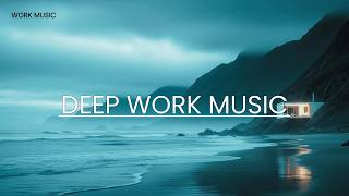 Deep Work Focus Music | Mind Clarity, Flow State &amp; Intense Concentration