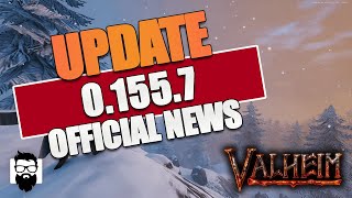 Valheim - UPDATE 0.155.7 PATCH NOTES - OFFICIAL NEWS Content