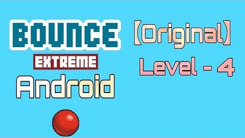 Bounce Classic - Level 4 (Original) Walkthrough(Gameplay) on [ Android ] #4 #OldGameBounceonAndroid