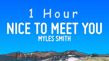 Thumbnail of Myles Smith - Nice To Meet You (Lyrics) | 1 hour