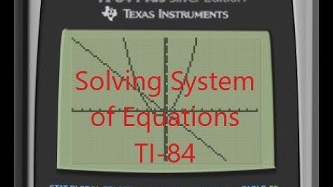 TI-84 Solving a System Of Equations