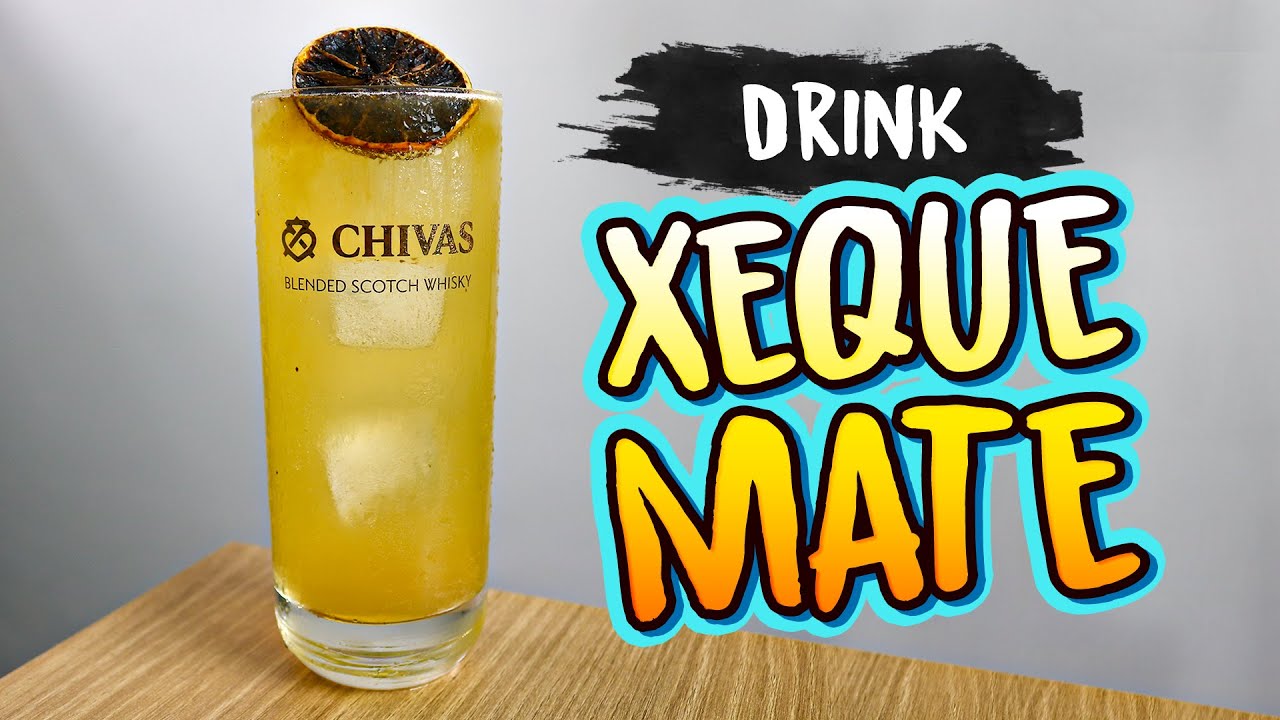 Drink Xeque -Mate ft. Chivas 