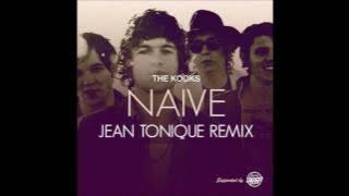 The Kooks - Naive (Jean Tonique Remix)