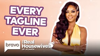 Every Real Housewives Of Atlanta Tagline Rhoa Compilation Bravo