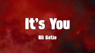 Ali Gatie - It's You (Lyrics)