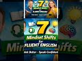 7 mindset shifts for fluent English