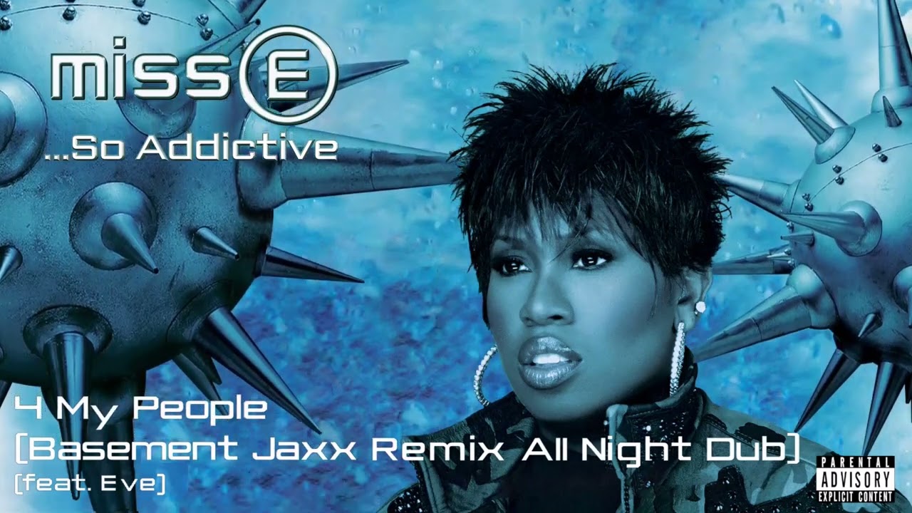 Missy Elliott ft Eve 4 My People (Basement Jaxx Remix All Night Dub